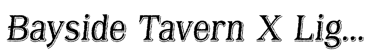 Bayside Tavern X Light Italic